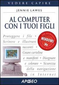 Al computer con i tuoi figli - Jennie Lawes - copertina