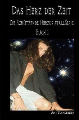 Das Herz der Zeit. Der Schützende Herzkristall. Vol. 1 - Amy Blankenship - copertina