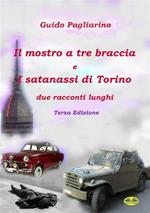 Il mostro a tre braccia-I satanassi di Torino. Due racconti lunghi