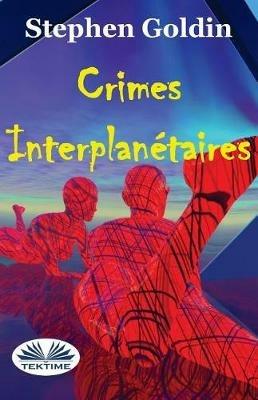 Crimes interplanétaires - Stephen Goldin - copertina