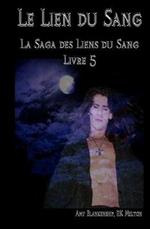 Le lien du sang. Les liens du sang. Vol. 5