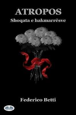 Atropos. Shoqata e Hakmarrësve - Federico Betti - copertina