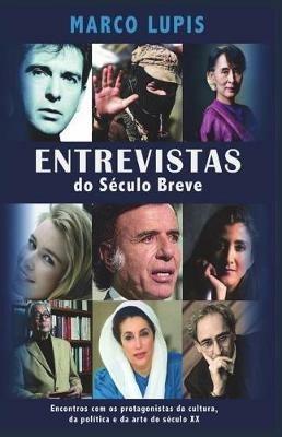 Entrevistas do Século Breve. Encontros com os protagonistas da cultura, da política e da arte do século XX - Marco Lupis - copertina