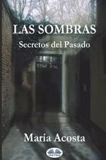 Las sombras. Secretos del pasado