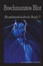 Beschmutztes Blut. Blutsbündnis. Vol. 7