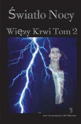 Swiatlo nocy. Wiezy krwi. Vol. 2 - Amy Blankenship - copertina