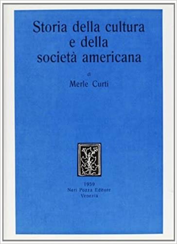 Storia della cultura e della società americana - Merle Curti - copertina