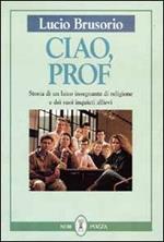 Ciao, prof