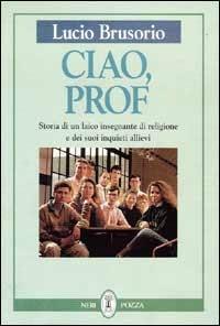 Ciao, prof - Livio I. Brusorio - copertina