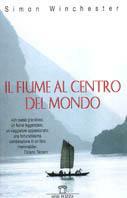 Il fiume al centro del mondo - Simon Winchester - 4