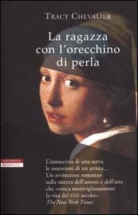 La ragazza con l'orecchino di perla - Tracy Chevalier - Libro - Neri Pozza  - I narratori delle tavole | IBS