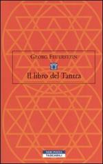 Il libro del Tantra. Il sentiero dell'estasi