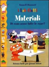 Materiali. Di cosa sono fatte le cose? - Russell Stannard - copertina