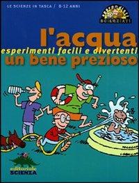 L' acqua, un bene prezioso. Ediz. illustrata - copertina