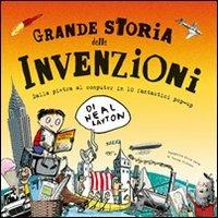 Grande storia delle invenzioni. Ediz. illustrata - Neal Layton - 3