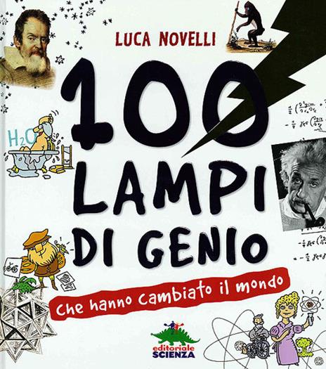 100 lampi di genio che hanno cambiato il mondo - Luca Novelli - copertina