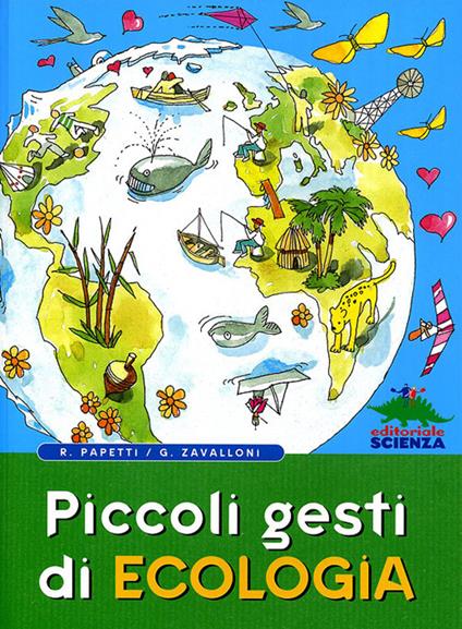 Piccoli gesti di ecologia - Roberto Papetti,Gianfranco Zavalloni - copertina