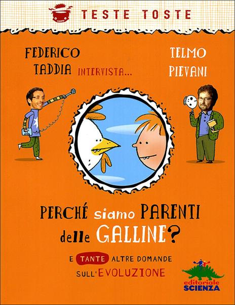 Perché siamo parenti delle galline? - Telmo Pievani,Federico Taddia,Roberto Luciani - ebook