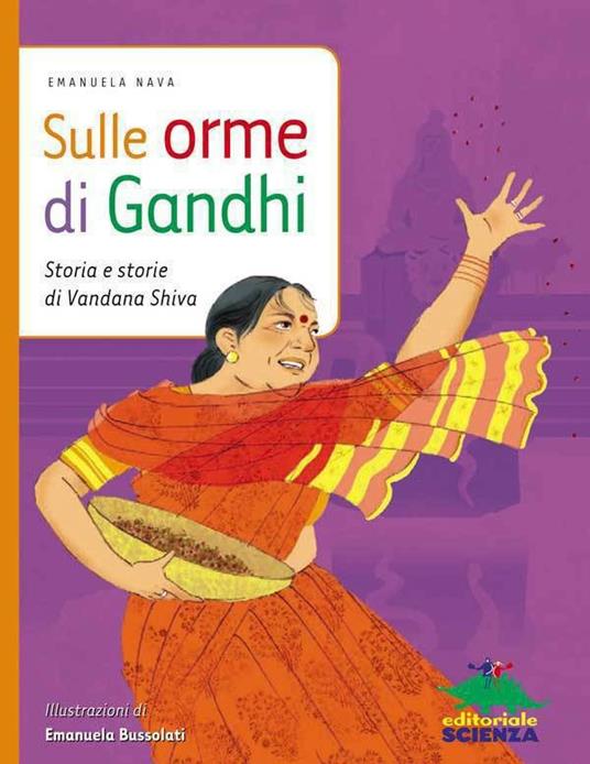 Sulle orme di Gandhi - Emanuela Nava,Emanuela Bussolati - ebook