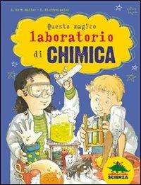 Questo magico laboratorio di chimica - Andreas Korn-Müller - 2