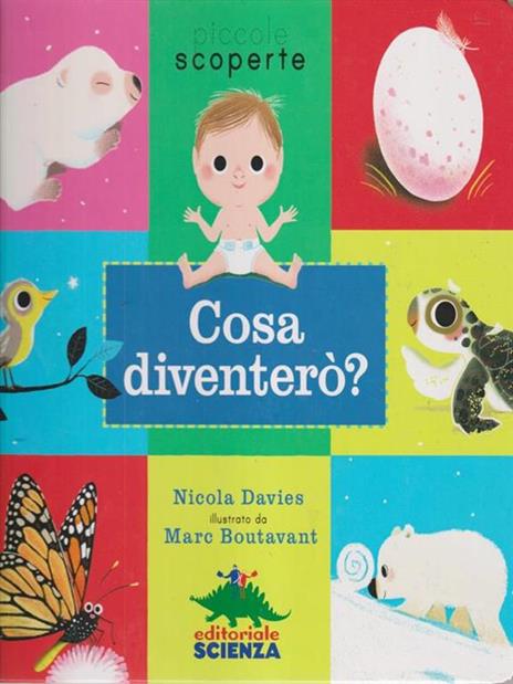 Cosa diventerò? Ediz. illustrata - Nicola Davies,Marc Boutavant - copertina