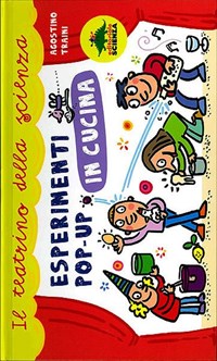 Esperimenti pop up in cucina - Libri per bambini - Caramelle di