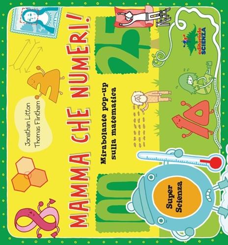 Mamma che numeri! Mirabolante pop-up sulla matematica. Libro pop-up - Jonathan Litton,Thomas Flintham - 3