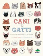 Cani & gatti sotto la lente della scienza