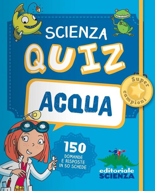 Acqua. Scienza quiz. 150 domande e risposte in 50 schede - Patrick David - copertina