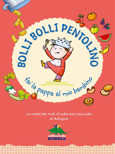 Bolli bolli pentolino fai la pappa al mio bambino - Comune di Bologna,F. Sillani - ebook