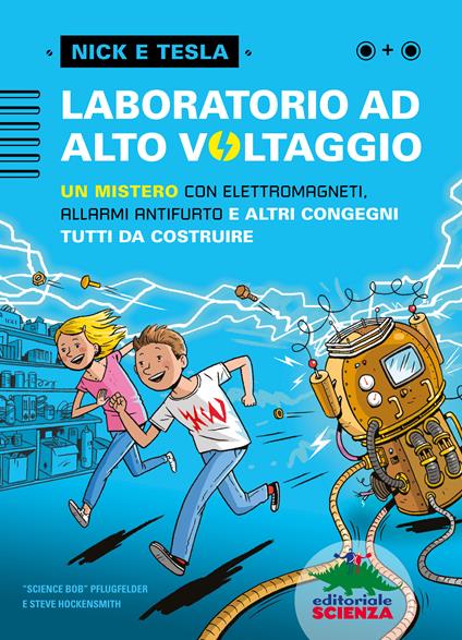 Laboratorio ad alto voltaggio - Steve Hockensmith,Bob Pflugfelder,Scott Garrett,Mara Pace - ebook