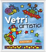 Vetri artistici. Crea decorazioni rimovibili. Ediz. a colori. Con gadget