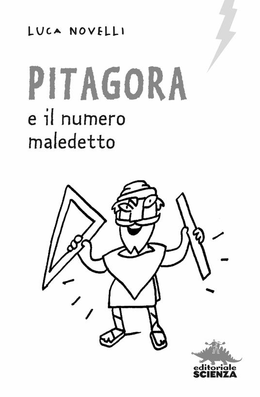 Pitagora e il numero maledetto. Nuova ediz. - Luca Novelli - 3