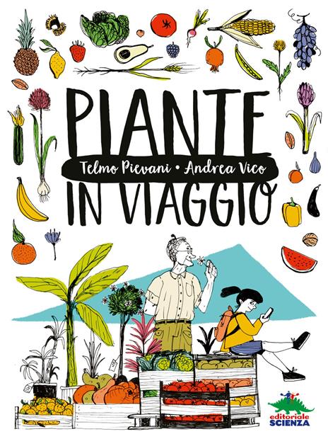 Piante in viaggio - Telmo Pievani,Andrea Vico - copertina