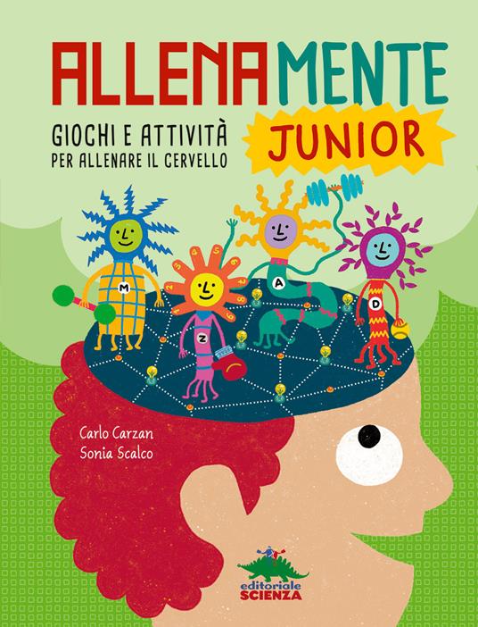 Allenamente junior. Giochi e attività per allenare il cervello - Carlo Carzan,Sonia Scalco - copertina