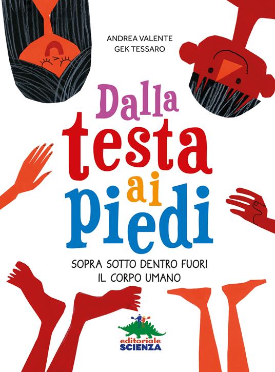 Dalla testa ai piedi - Andrea Valente,Gek Tessaro - ebook