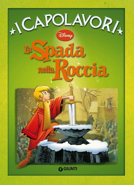 La spada nella roccia. Ediz. illustrata - copertina