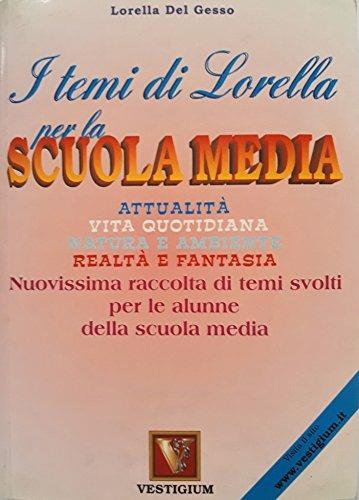 I temi di Lorella per la Scuola media - Lorella Del Gesso - copertina