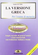 La versione greca per la maturità. Con traduzione