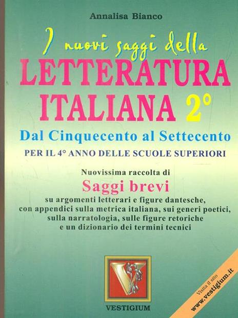 I nuovi saggi della letteratura italiana. Per le Scuole superiori. Vol. 2: Dal Cinquecento al Settecento. - Annalisa Bianco - 2