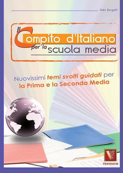 Il compito d'italiano. Per la 1ª e la 2ª classe della Scuola media - Italo Borgatti,Marianna Ranalletta - copertina