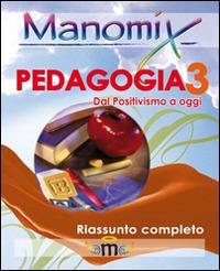 Manomix di pedagogia. Riassunto completo. Vol. 3 - Francesco Vitetti - copertina