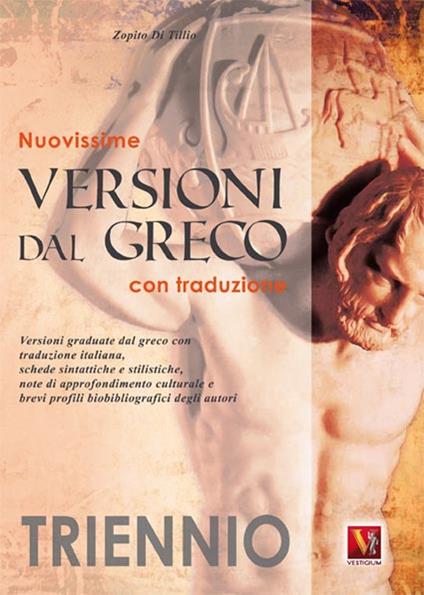 Nuovissime versioni dal greco. Con traduzione. Per il triennio - Zopito Di Tillio - copertina