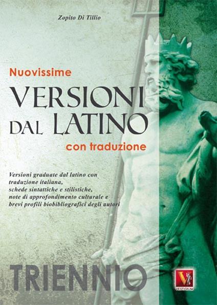 Nuovissime versioni dal latino. Con traduzione. Per il triennio - Zopito Di Tillio - copertina