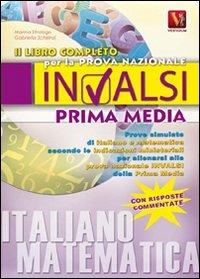 Il libro completo per la prova nazionale INVALSI di prima media. Italiano, matematica - Marina Strologo,Gabriella Schirinzi - copertina