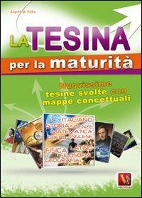 La tesina per la maturità - Zopito Di Tillio - Libro - Vestigium - I grandi  libri | IBS