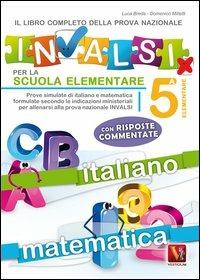 Il libro completo per la prova nazionale INVALSI per la 5ª elementare - Luca Breda,Domenico Milletti - copertina