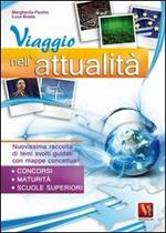 Viaggio nell'attualità. Nuovissima raccolta di temi svolti guidati con mappe concettuali