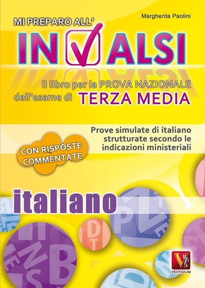 Mi preparo all'INVALSI. Italiano per la terza media - Margherita Paolini - copertina