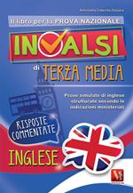 Il libro per la nuova prova nazionale INVALSI di terza media. Prove simulate di inglese strutturate secondo le indicazioni ministeriali